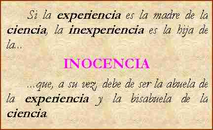 L'innocenza è la nonna dell'esperienza